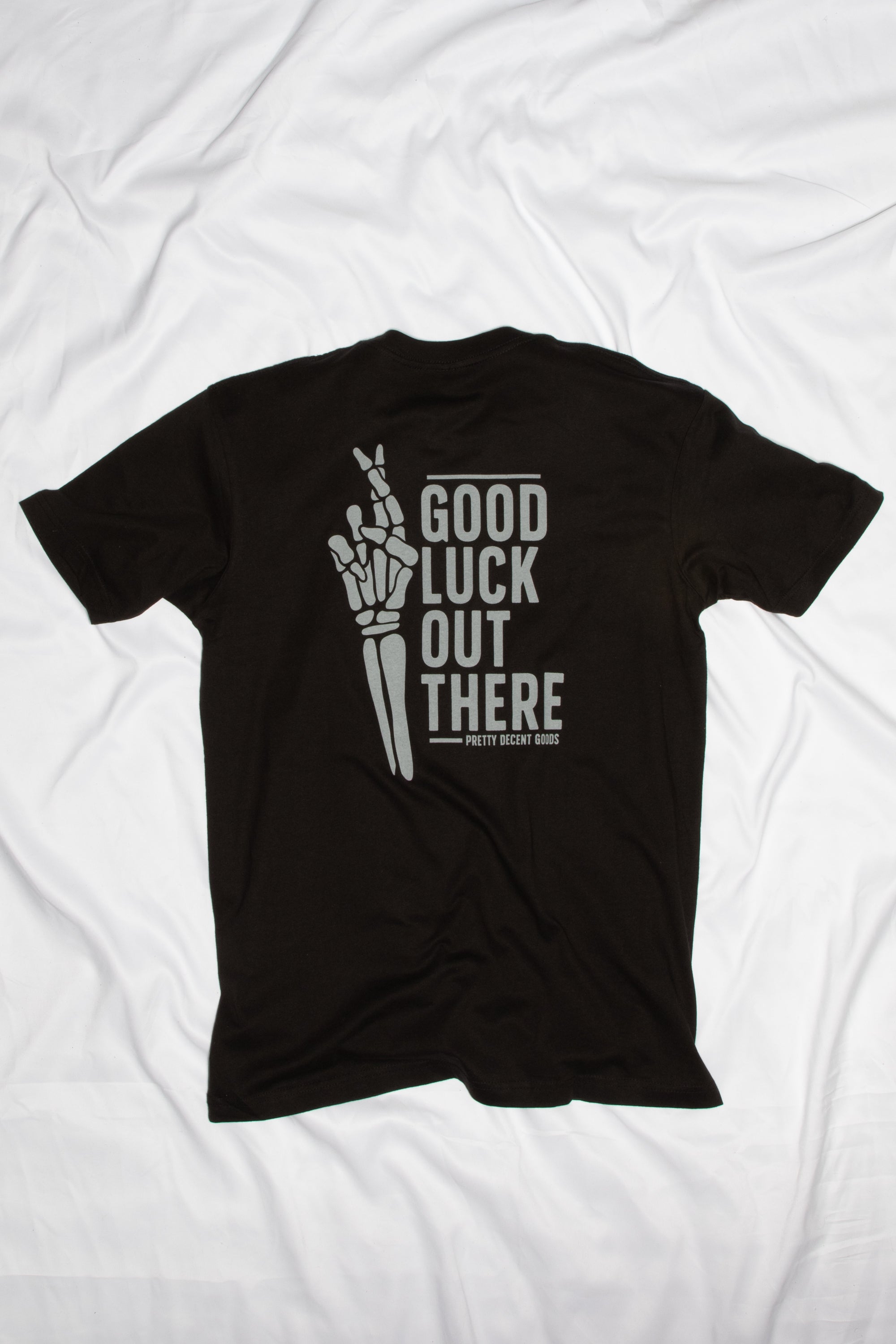 PDGoods Originals - Good Luck Out There - TShirt
