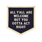 All Y'all Are Welcome Camp Flag•Tate Farms x Oxford Pennant