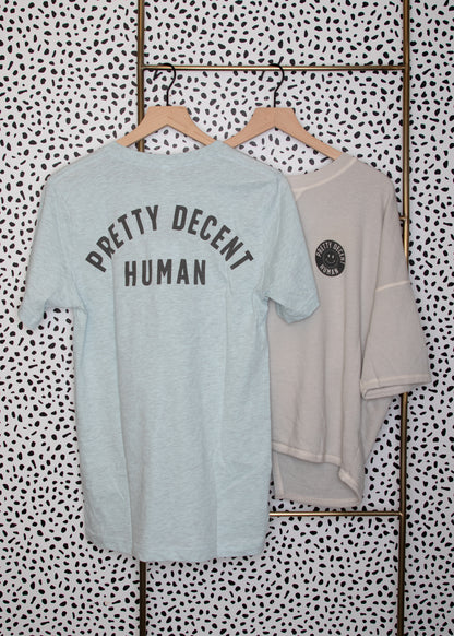 Pretty Decent Human - The Glow Up - Blue Light Blue Unisex Tee