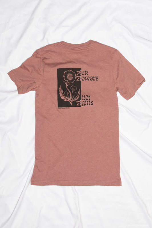 Pick Flowers Not Fights - Unisex Tee - Heather Mauve